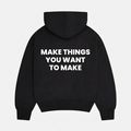 MAKE THINGS HOODIE