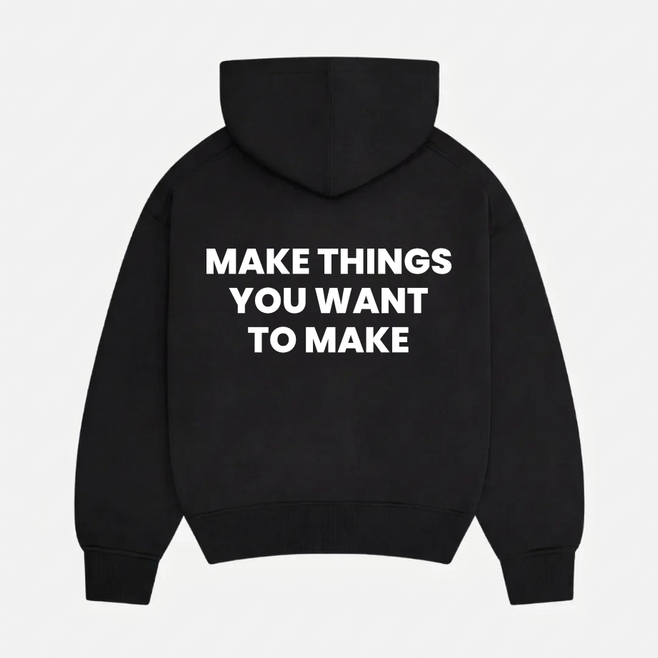 MAKE THINGS HOODIE