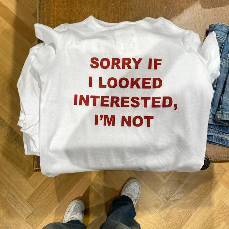 NOT INTERESTED T-shirt