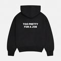 TOO PRETTY HOODIE